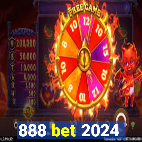 888 bet 2024