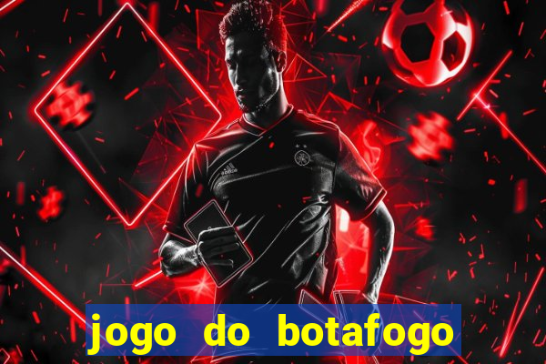 jogo do botafogo ao vivo em hd