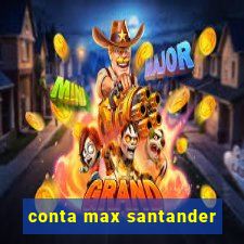 conta max santander