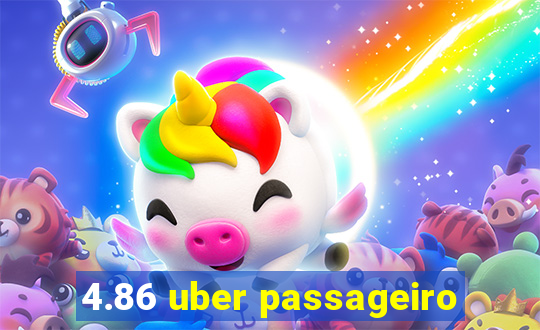 4.86 uber passageiro