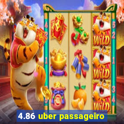 4.86 uber passageiro