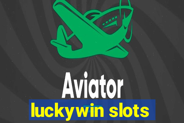 luckywin slots