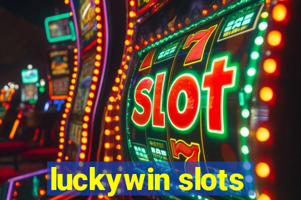 luckywin slots