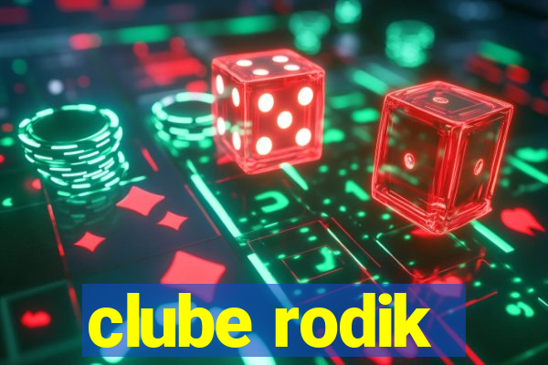 clube rodik