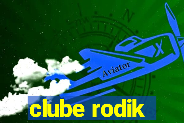 clube rodik