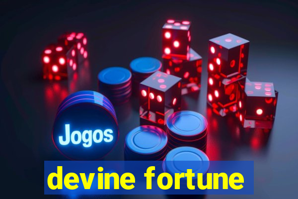 devine fortune