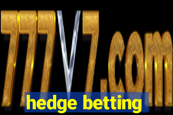 hedge betting