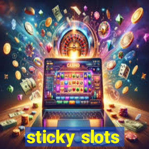 sticky slots