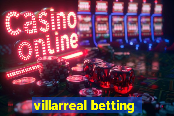 villarreal betting