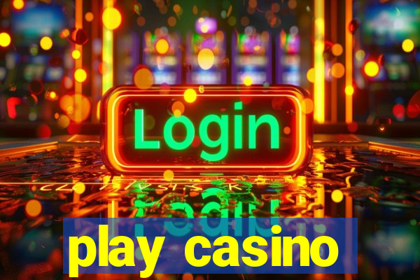 play casino