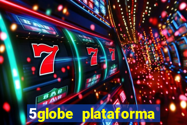 5globe plataforma de jogos