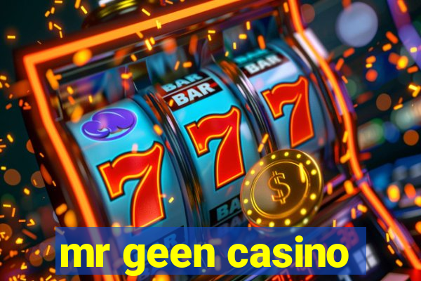 mr geen casino