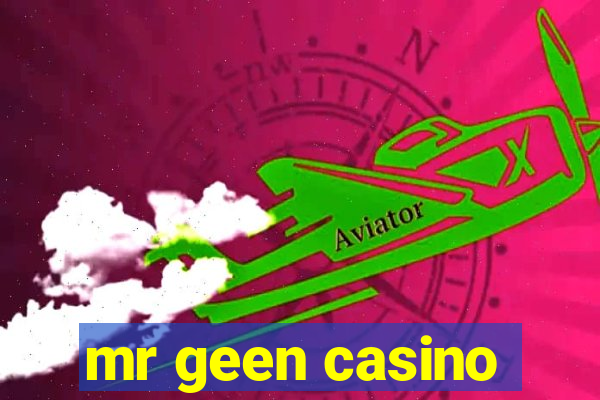 mr geen casino