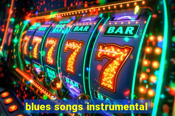 blues songs instrumental