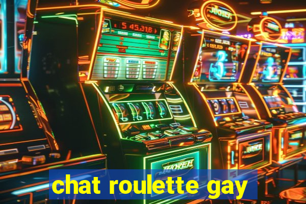 chat roulette gay