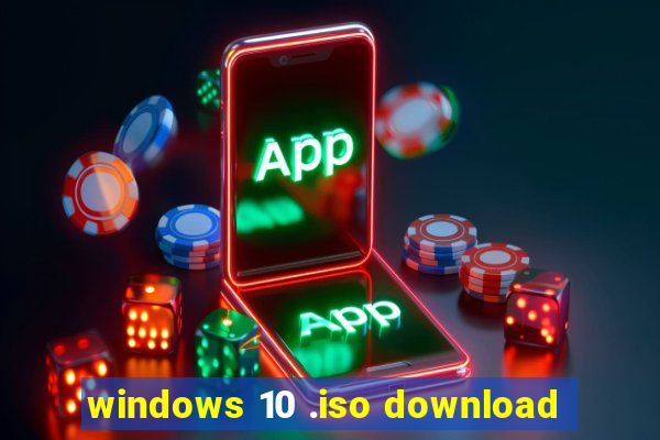 windows 10 .iso download