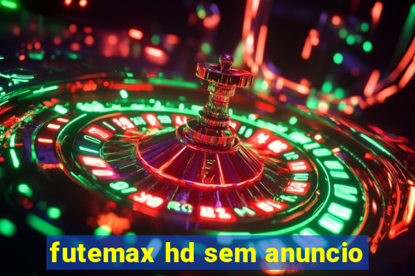 futemax hd sem anuncio