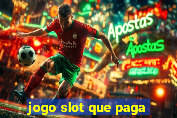 jogo slot que paga