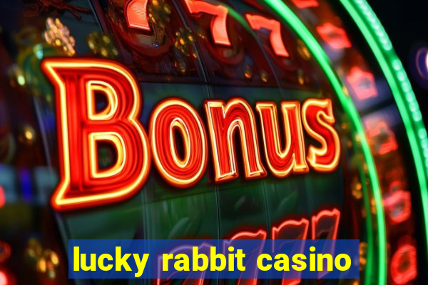 lucky rabbit casino