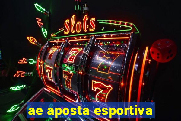 ae aposta esportiva