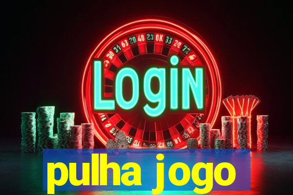 pulha jogo