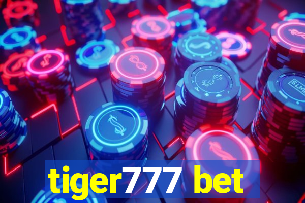 tiger777 bet