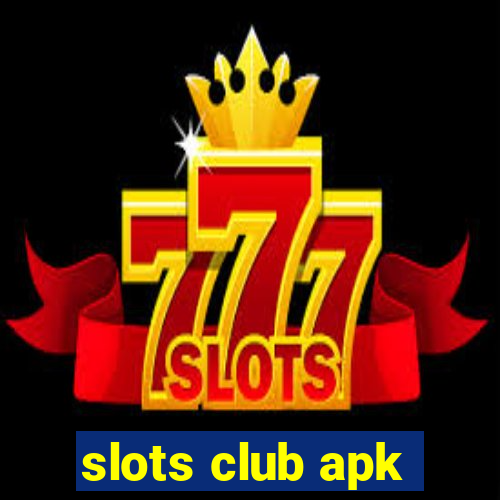 slots club apk