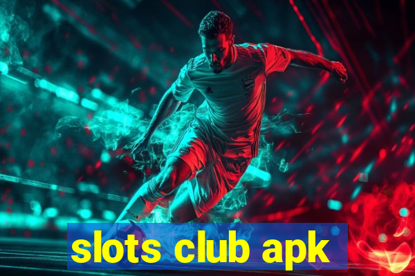 slots club apk