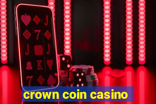 crown coin casino