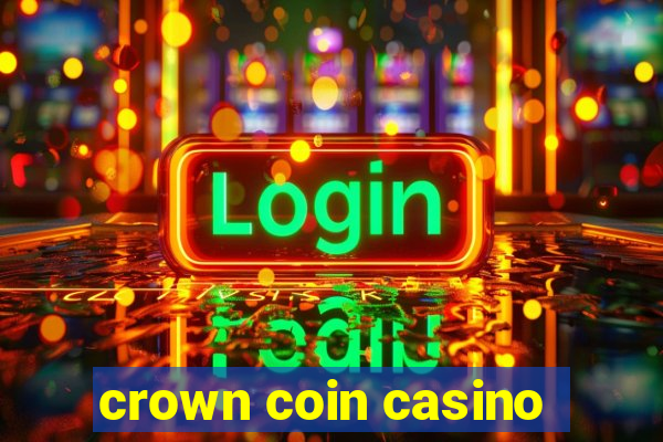 crown coin casino