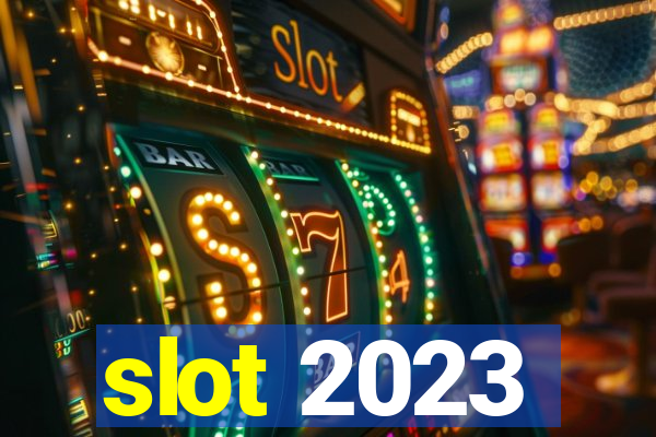 slot 2023