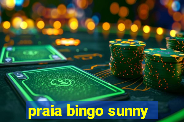 praia bingo sunny