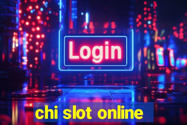 chi slot online