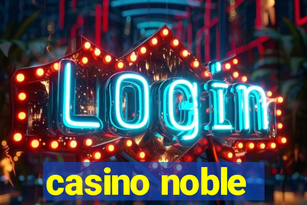 casino noble