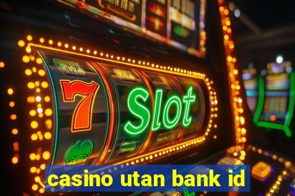 casino utan bank id