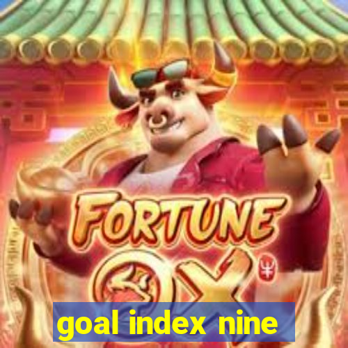 goal index nine