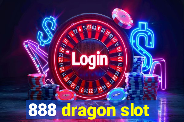 888 dragon slot