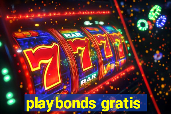 playbonds gratis