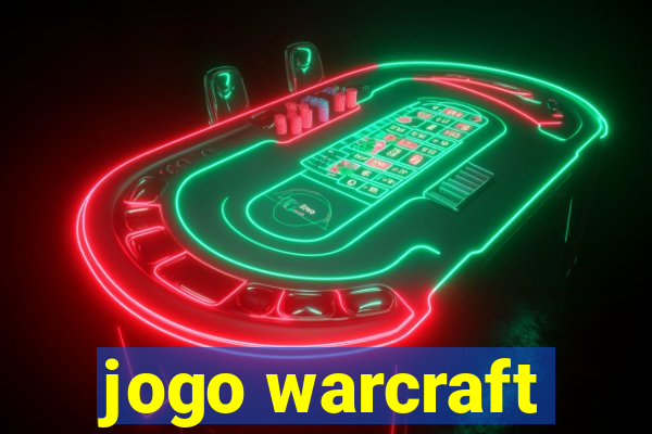 jogo warcraft