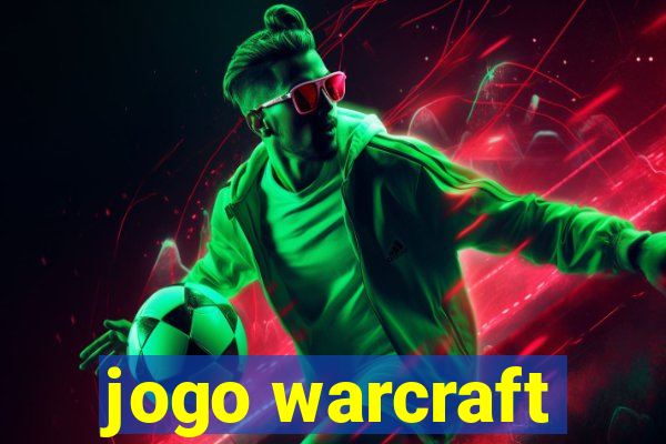 jogo warcraft