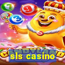 sls casino