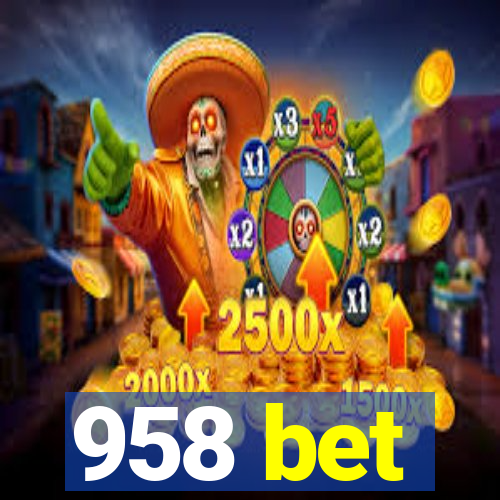 958 bet