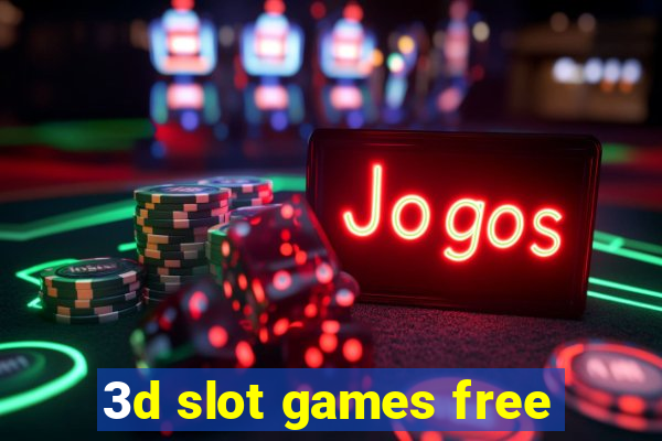 3d slot games free