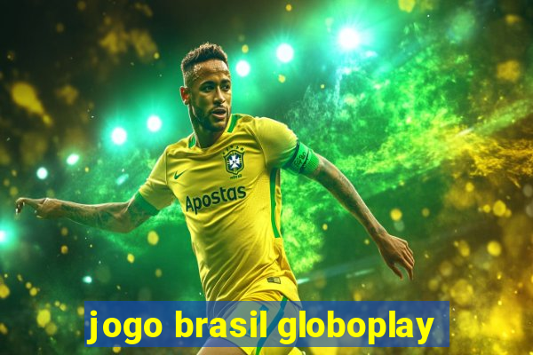 jogo brasil globoplay