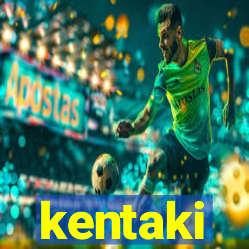 kentaki