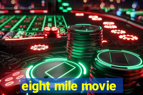 eight mile movie