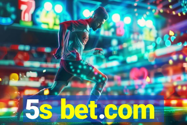 5s bet.com