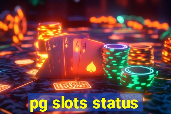 pg slots status