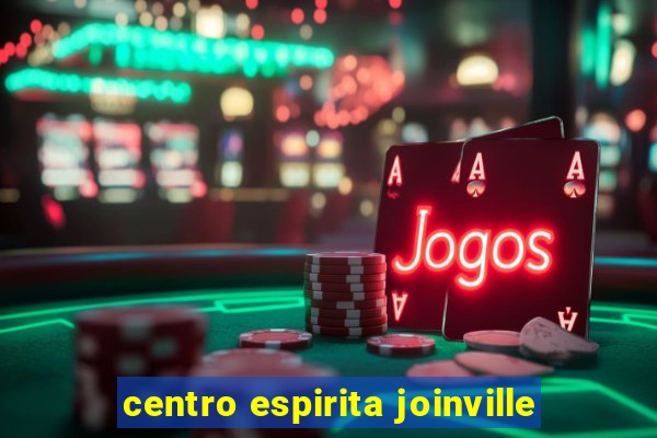 centro espirita joinville