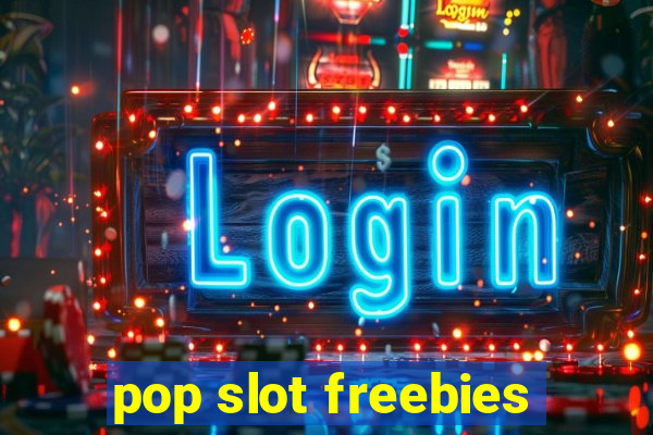 pop slot freebies